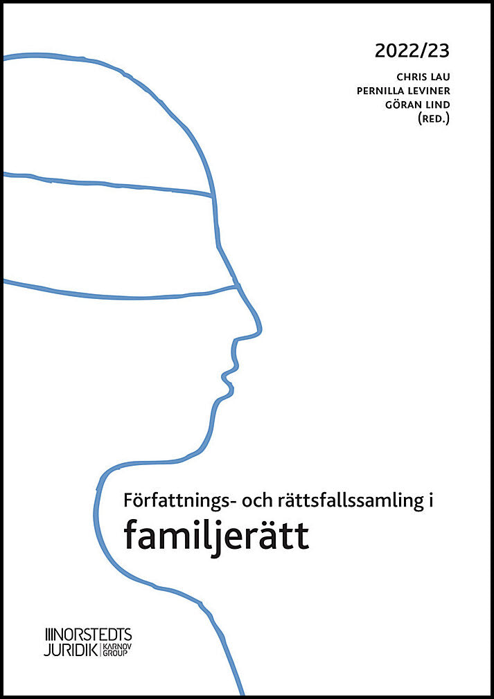 Lau, Chris| Leviner, Pernilla| Lind, Göran [red.] | Författnings- och rättsfallssamling i familjerätt : 2022/23