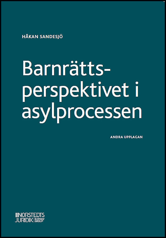 Sandesjö, Håkan | Barnrättsperspektivet i asylprocessen