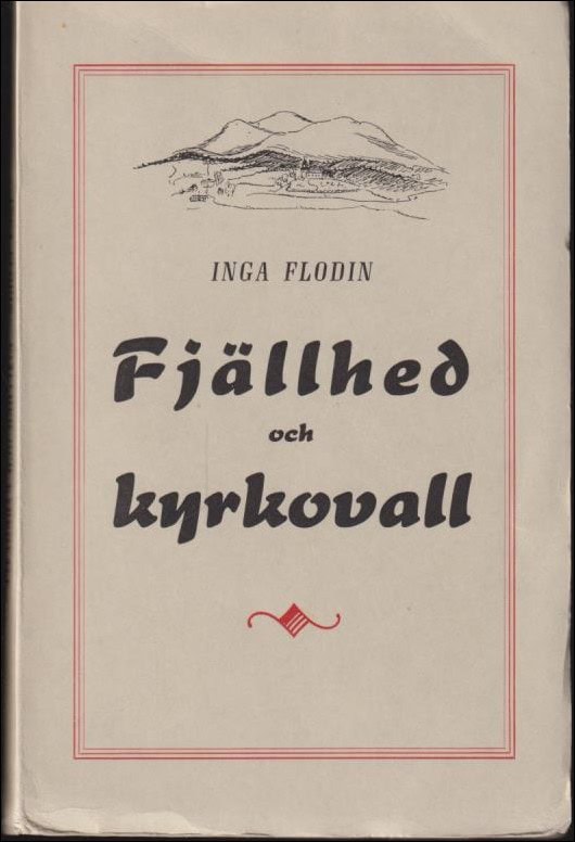 Flodin, Inga | Fjällhed och kyrkovall