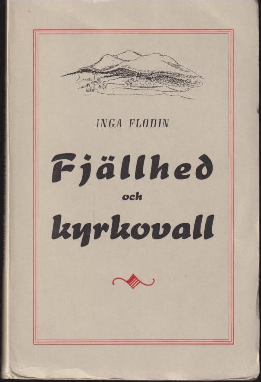 Flodin, Inga | Fjällhed och kyrkovall