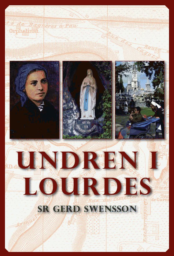 Swensson, Gerd | Undren i Lourdes
