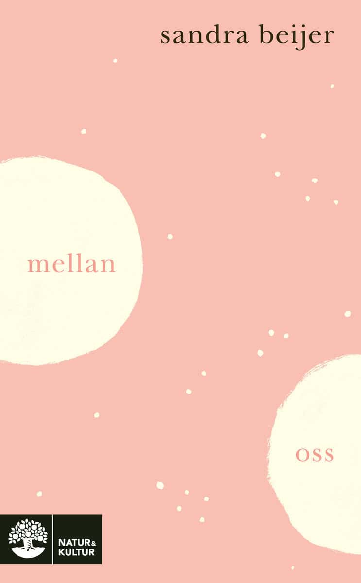 Beijer, Sandra | Mellan oss
