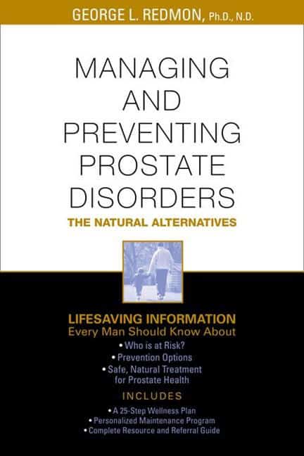 Redmon, George L. | Managing & preventing prostate disorders : The natural alternatives