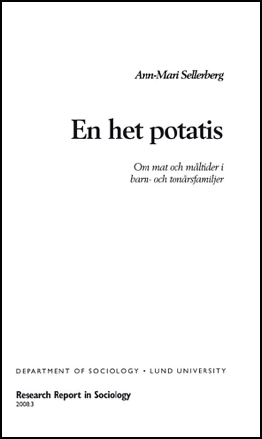 Sellerberg, Ann-Mari | En het potatis, Om mat och måltider i barn- och ungdomsfamiljer