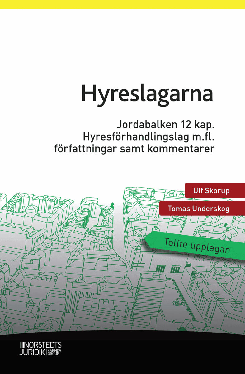 Skorup, Ulf | Underskog, Tomas | Hyreslagarna : Jordabalken 12 kap., lagen om uthyrning av egen bostad, hyresförhandling...