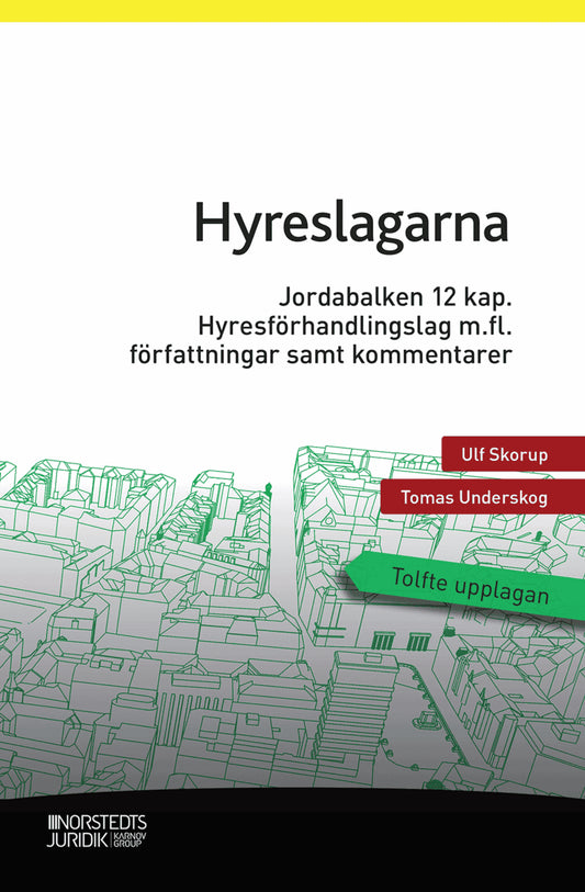 Skorup, Ulf | Underskog, Tomas | Hyreslagarna : Jordabalken 12 kap., lagen om uthyrning av egen bostad, hyresförhandling...