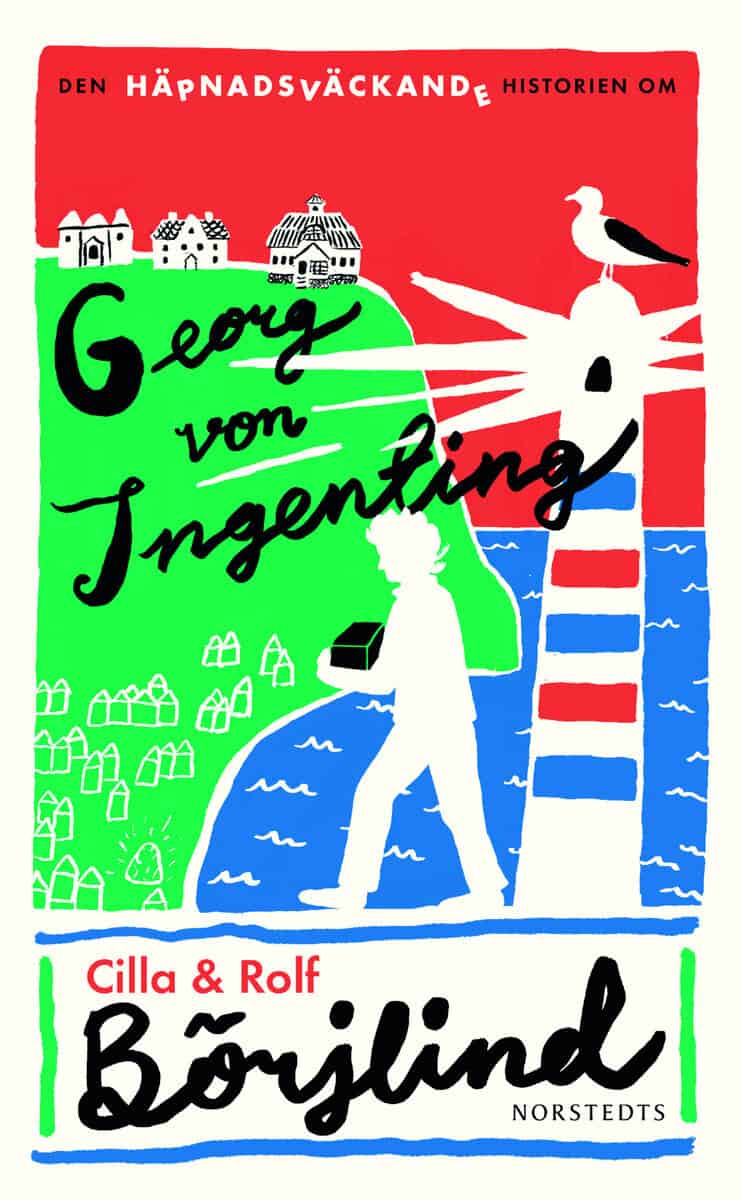 Börjlind, Cilla | Börjlind, Rolf | Den häpnadsväckande historien om Georg von Ingenting
