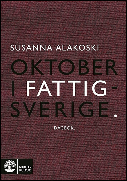 Alakoski, Susanna | Oktober i Fattigsverige : Dagbok