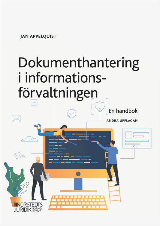Appelquist, Jan | Dokumenthantering i informationsförvaltningen : En handbok