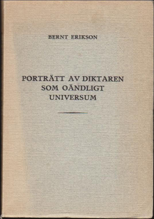 erikson, bernt | Porträtt av diktaren som oändligt universum OPUS VIII 1948-1949 medvetandets sekundära resa II