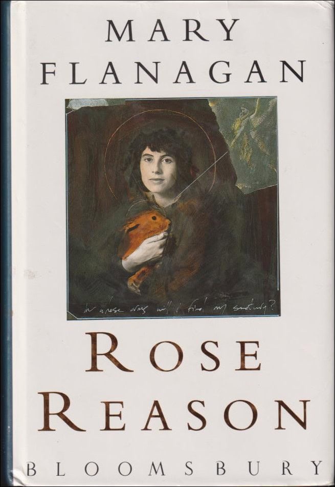 Flanagan, Mary | Rose Reason