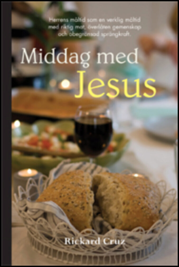 Cruz, Rickard | Middag med Jesus