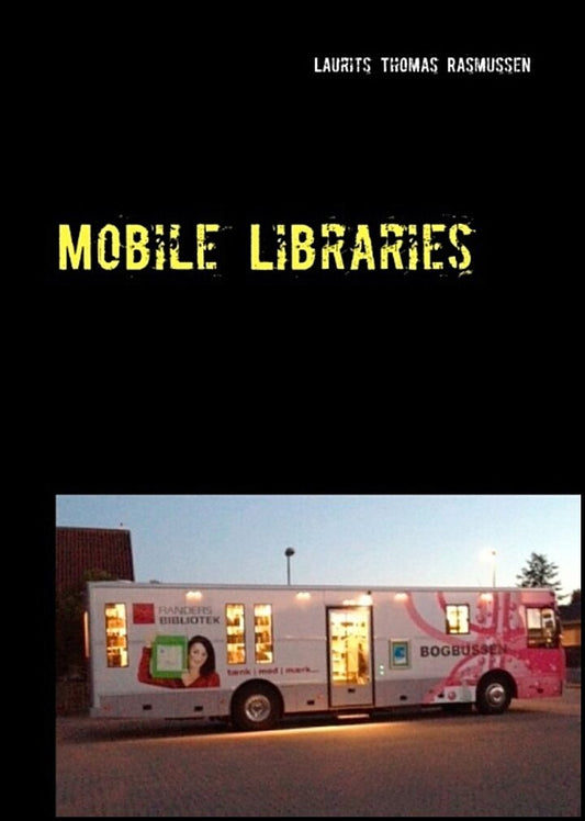 Rasmussen, Laurits Thomas | Mobile Libraries : Coffee Table Book
