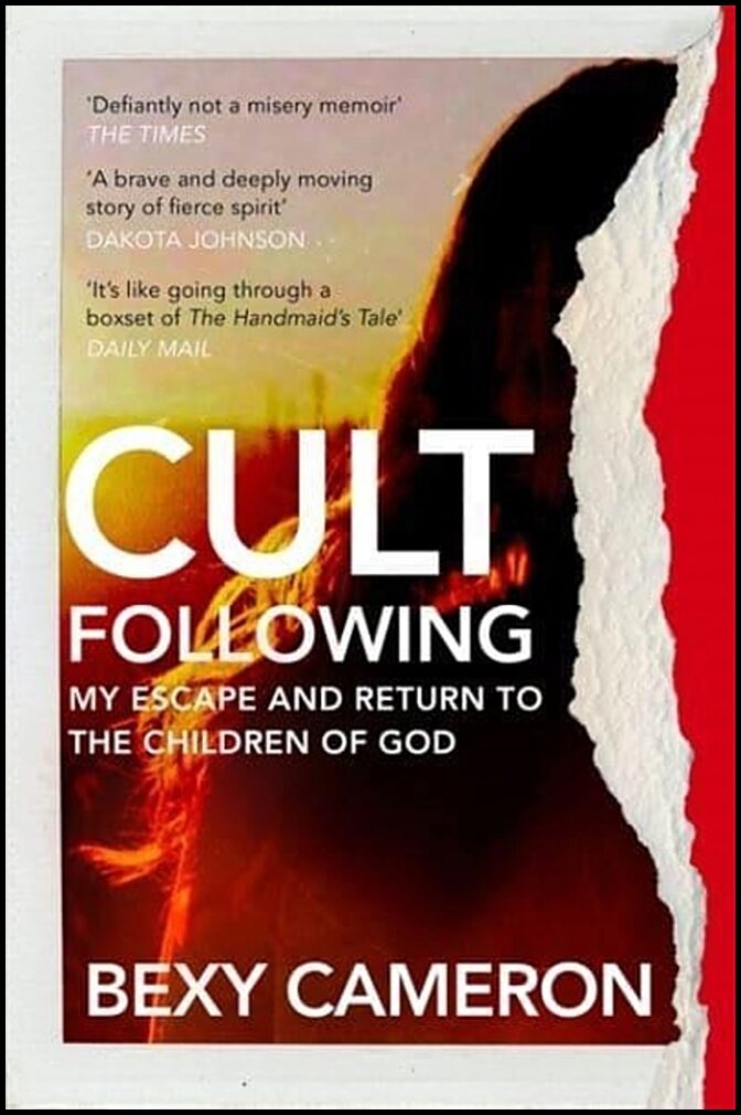 Cameron, Bexy | Cult Following : My escape and return to the Children of God
