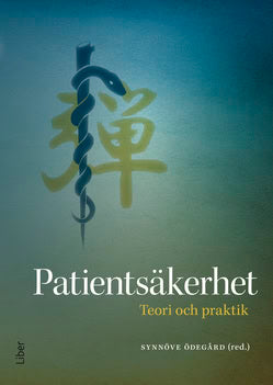 Ödegård, Synnöve [red.] | Patientsäkerhet : Teori och praktik