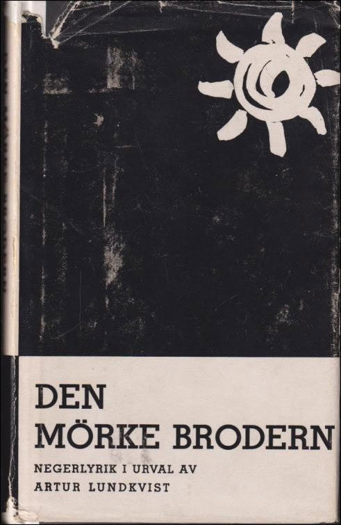 Den mörke brodern. En antologi negerlyrik i urval av Artur Lundkvist