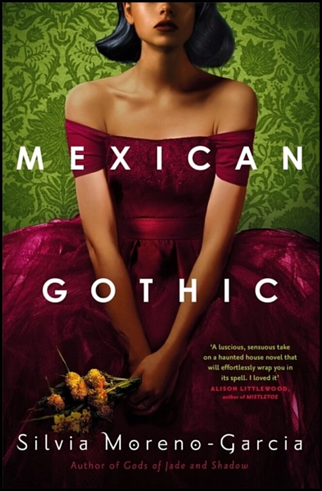 Moreno-Garcia, Silvia | Mexican Gothic