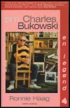 Haag, Ronnie | Om Charles Bukowski : En legend