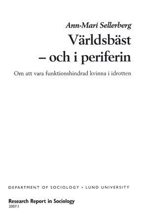 Sellerberg, Ann-Mari | Världsbäst : Om att vara funktionshindrad kvinna i idrotten
