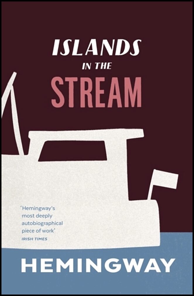 Hemingway, Ernest | Islands in the Stream