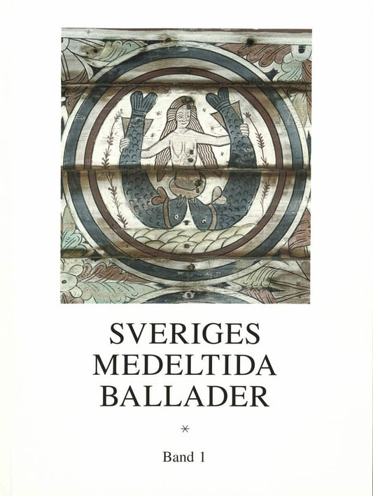 Jonsson, Bengt R. | Jansson, Sven-Berttil | Jersild, Margareta [red.] | Sveriges medeltida ballader Band 1