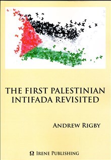 Rigby, Andrew | The First Palestinian Intifada Revisited