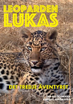 Fleischmann, Jan | Strömberg, Annelie | Leoparden Lukas : Det tredje äventyret
