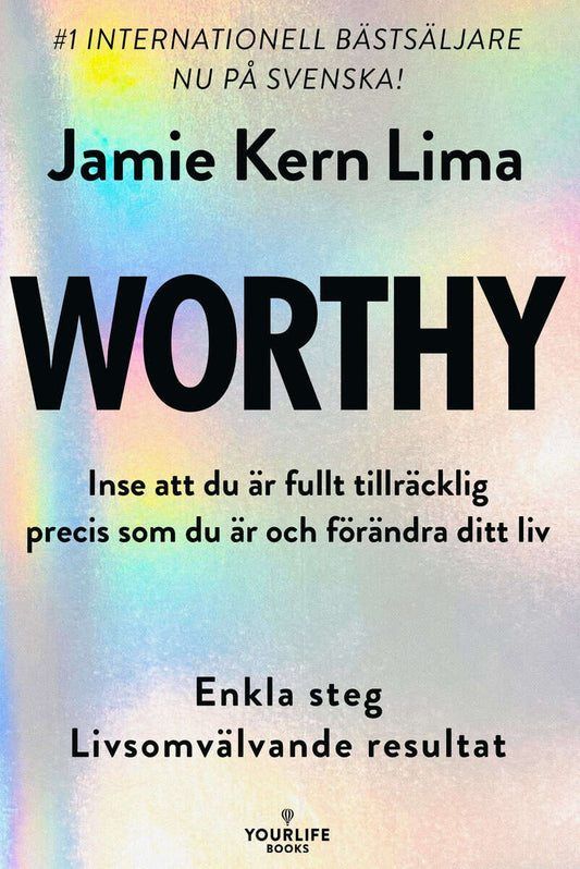 Lima, Jamie Kern | Worthy : Inse att du är fullt tillräcklig precis som du är och förändra ditt liv