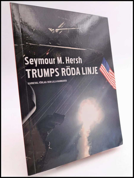 Hersh, Seymour M. | Trumps röda linje