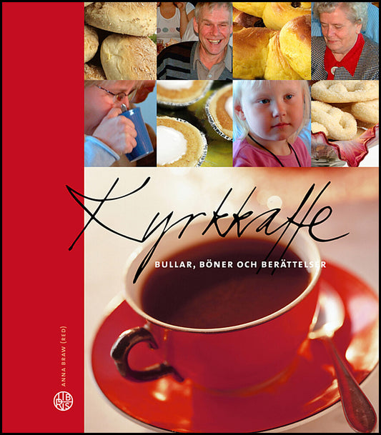 Braw, Anna [red.] | Kyrkkaffe : Bullar, böner och berättelser