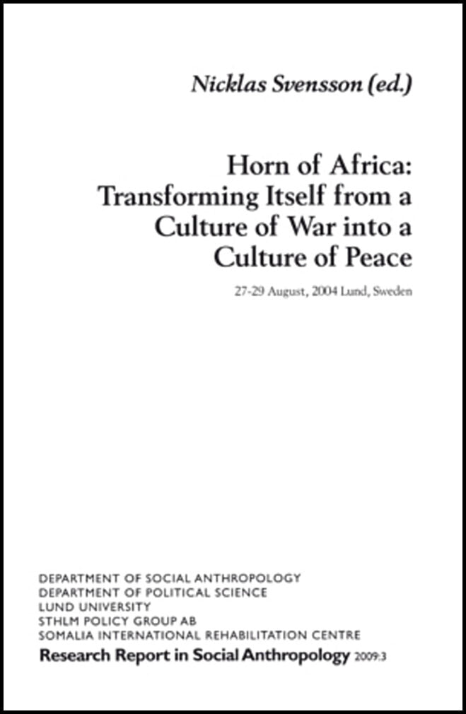 Svensson, Nicklas | Horn of Africa : Transforming Itself from a Culture of War into a Culture of Peace