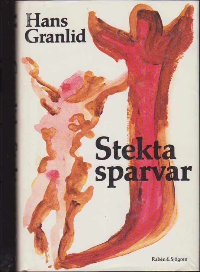 Granlid, Hans | Stekta sparvar