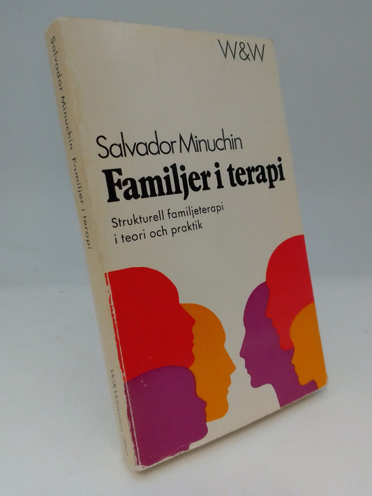 Minuchin, Salvador | Familjer i terapi : Strukturell familjeterapi i teori och praktik