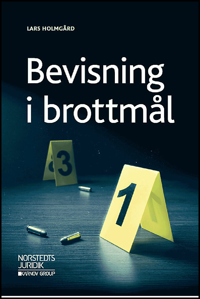 Holmgård, Lars | Bevisning i brottmål