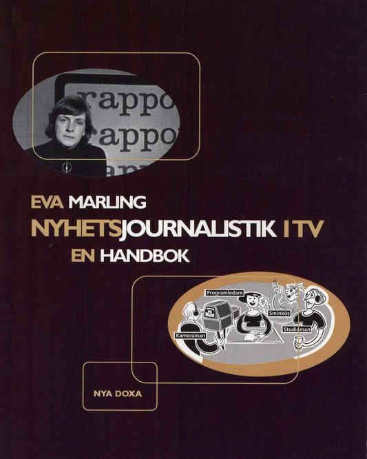 Marling, Eva | Nyhetsjournalistik i TV : En handbok