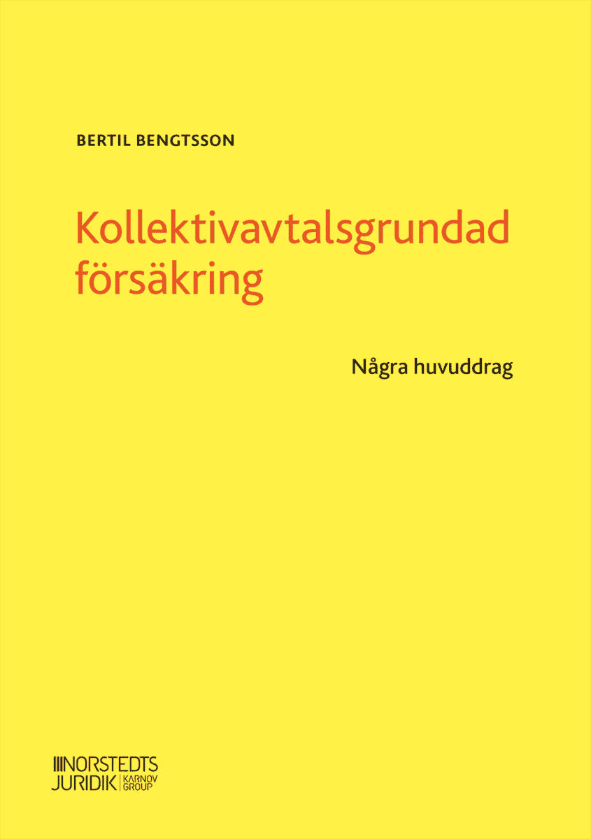 Bengtsson, Bertil | Kollektivavtalsgrundad försäkring : Några huvuddrag