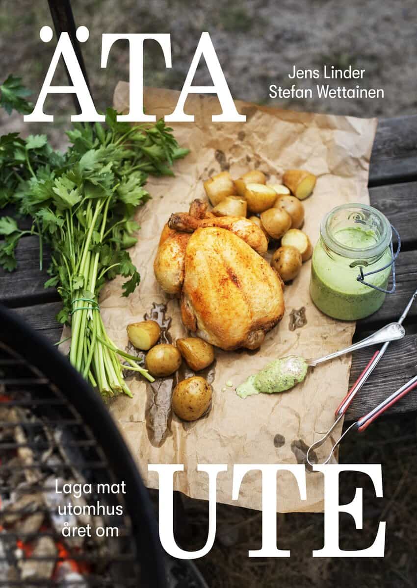 Linder, Jens | Äta ute : Laga mat utomhus året om