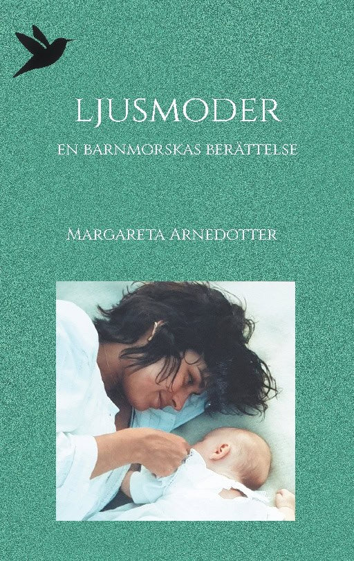 Arnedotter, Margareta | Ljusmoder : En barnmorskas berättelse
