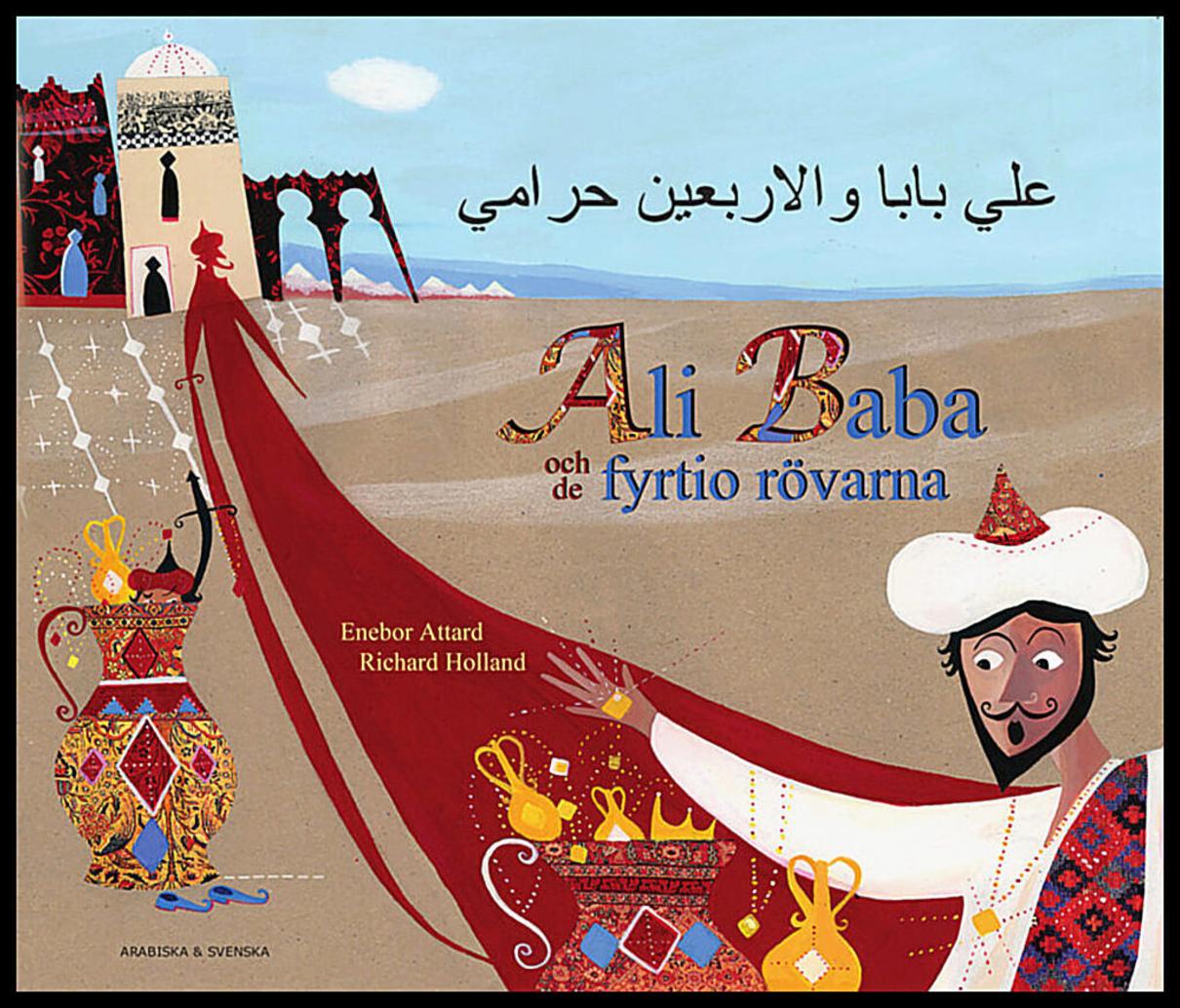 Attard, Enebor | Ali Baba och de fyrtio rövarna (arabiska och svenska)