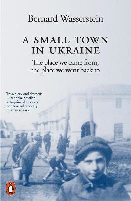 Wasserstein, Bernard | A Small Town in Ukraine