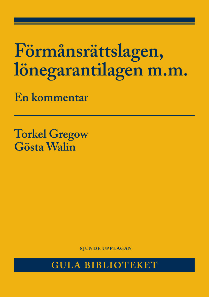 Gregow, Torkel | Walin, Gösta | Förmånsrättslagen, lönegarantilagen m.m. : En kommentar