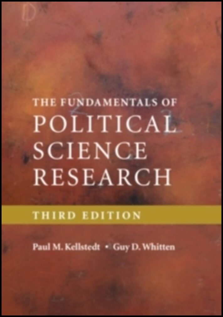 Kellstedt, Paul M. | Whitten Guy D. | Fundamentals Political Sci Res 3ed