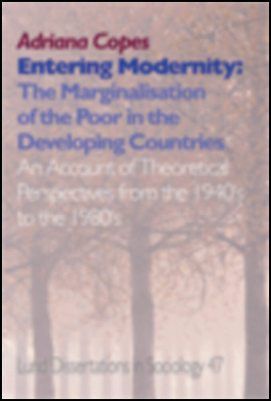Copes, Adriana | Entering modernity, The marginalisation of the poor in the developing countries