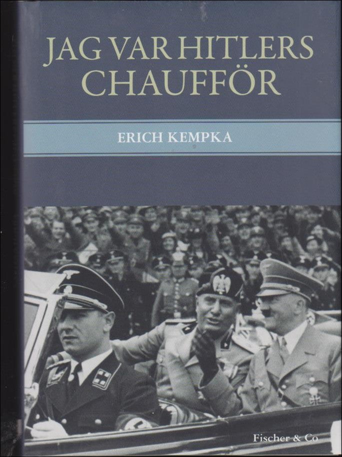 Kempka, Erich | Jag var Hitlers chaufför