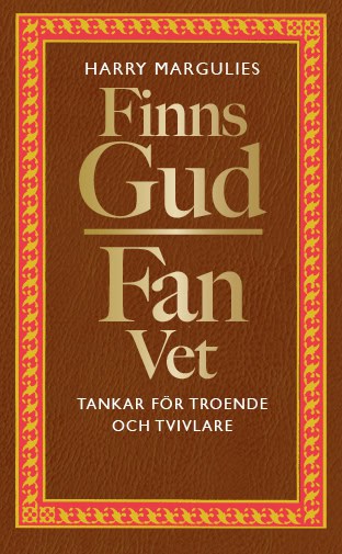 Margulies, Harry | Finns Gud : Fan Vet