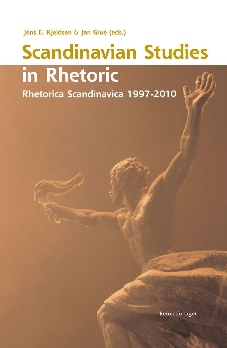 Elmelund Kjeldsen, Jens | Grue, Jan | et al | Scandinavian studies in rhetoric : Rhetorica Scandinavica 1997-2010