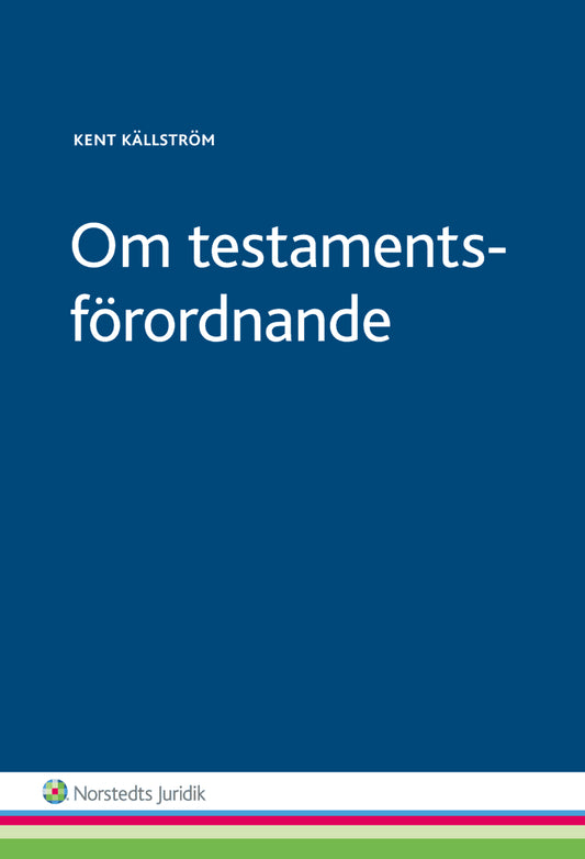 Källström, Kent | Om testamentsförordnande