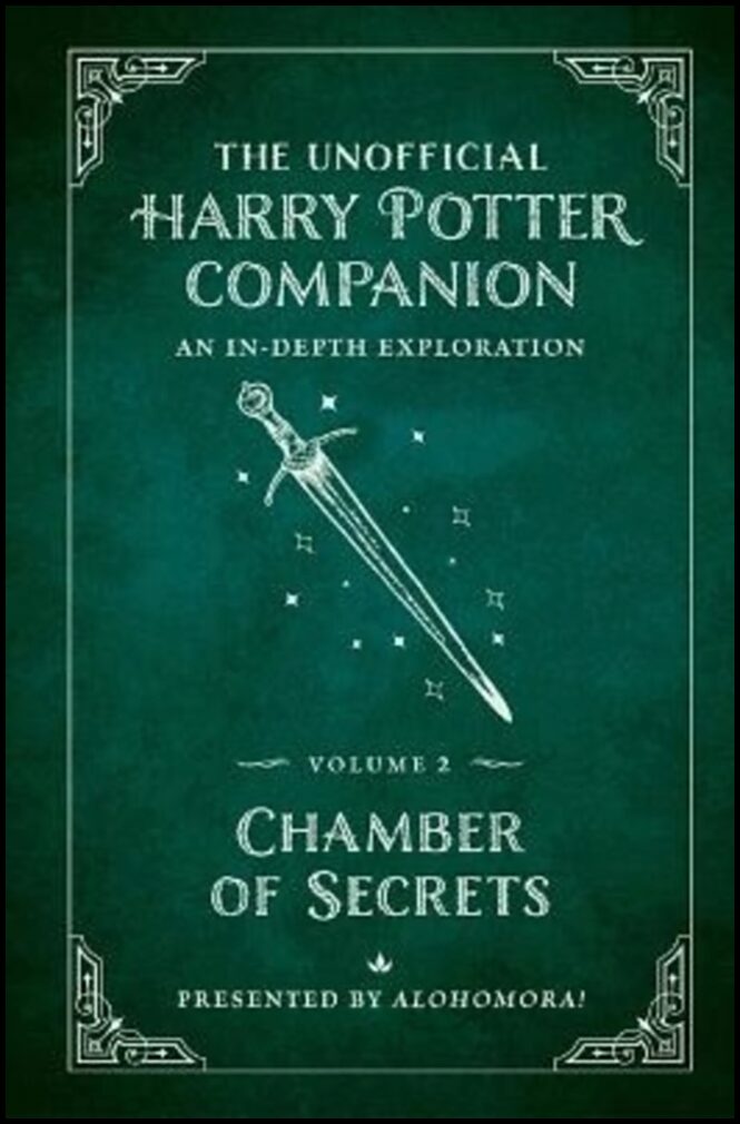 The Unofficial Harry Potter Companion Volume 2 : Chamber of Secrets