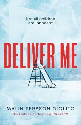Persson Giolito, Malin | Deliver Me