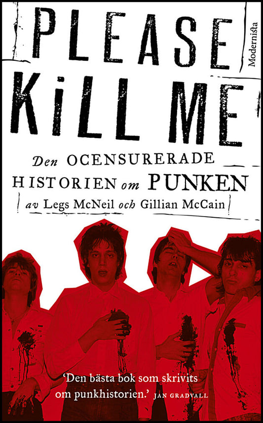 McNeil, Legs | McCain, Gillian | Please Kill Me : Den ocensurerade historien om punken